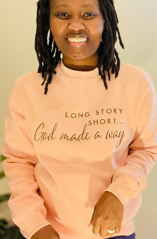 God made a way Sweatshirt